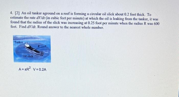 Solved 4. [2] An oil tanker aground on a reef is forming a | Chegg.com