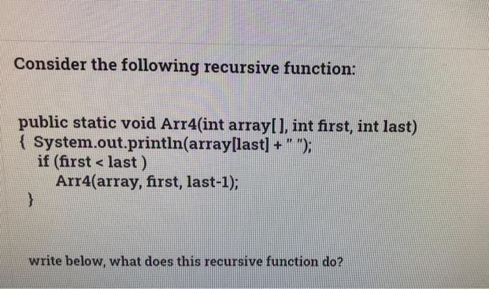 Solved Consider the following recursive function: public | Chegg.com