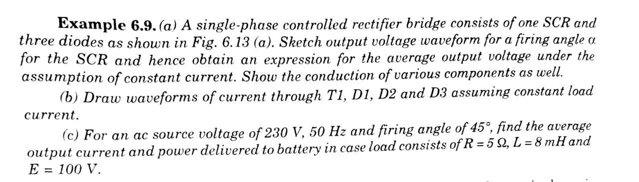Solved Example 6.9.(a) A single-phase controlled rectifier | Chegg.com