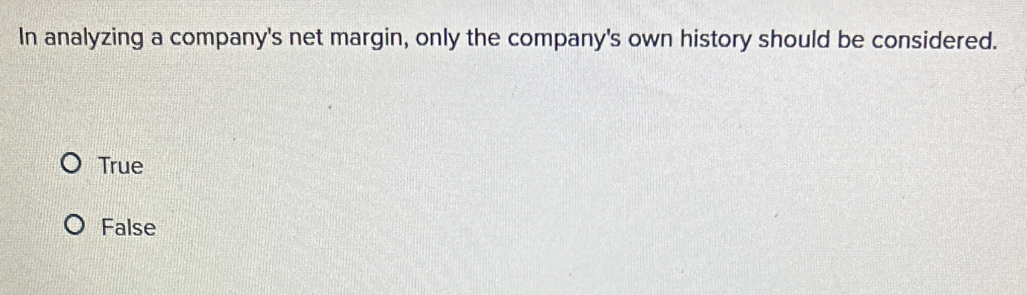 Solved In Analyzing A Company S Net Margin Only The