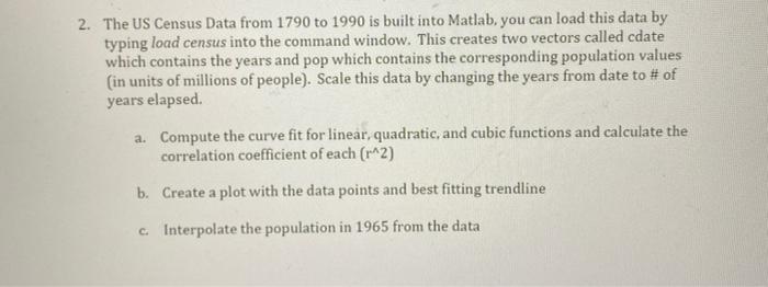 Solved 2. The US Census Data from 1790 to 1990 is built into | Chegg.com