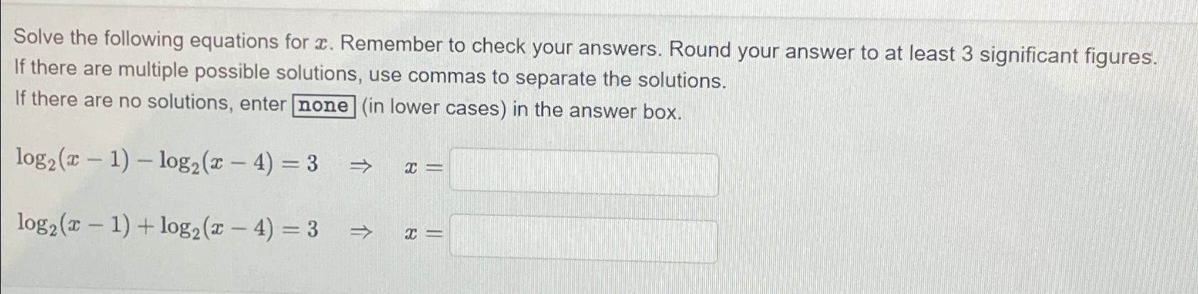Solved Solve the following equations for x. ﻿Remember to | Chegg.com