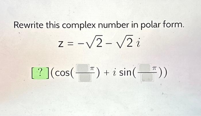 Solved Rewrite this complex number in polar form. Z = | Chegg.com