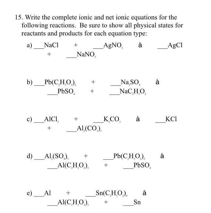 Solved 15. Write The Complete Ionic And Net Ionic Equations 