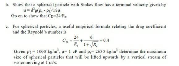 Solved B Show That A Spherical Particle With Stokes Flow Chegg Com