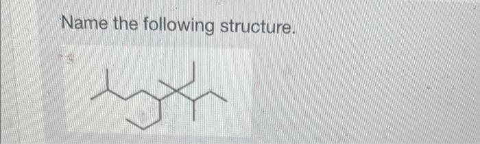 Solved Name The Following Structure. 20 احمد | Chegg.com