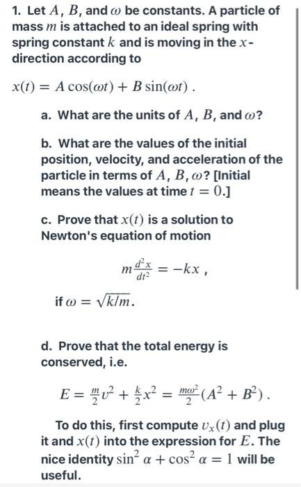 Solved 1. Let A, B, And O Be Constants. A Particle Of Mass M | Chegg.com