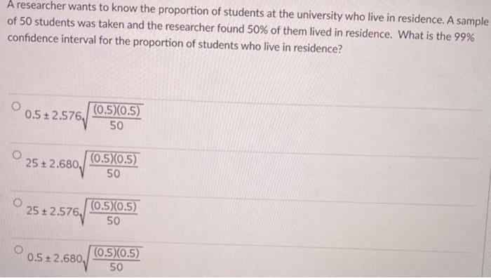 Solved A researcher wants to know the proportion of students | Chegg.com