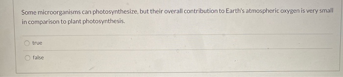Solved Some microorganisms can photosynthesize, but their | Chegg.com