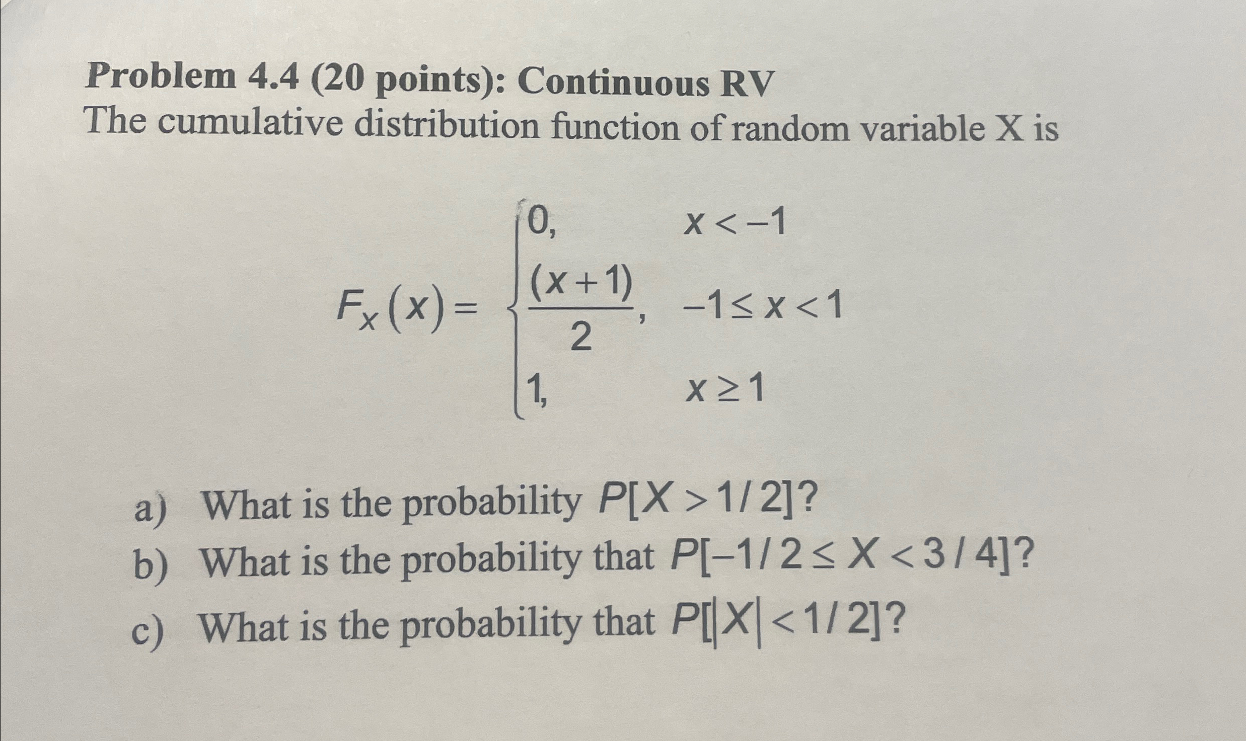 Solved Problem 4.4 (20 ﻿points): Continuous RVThe cumulative | Chegg.com