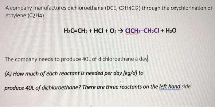 Solved A company manufactures dichloroethane DCE C2H4Cl2