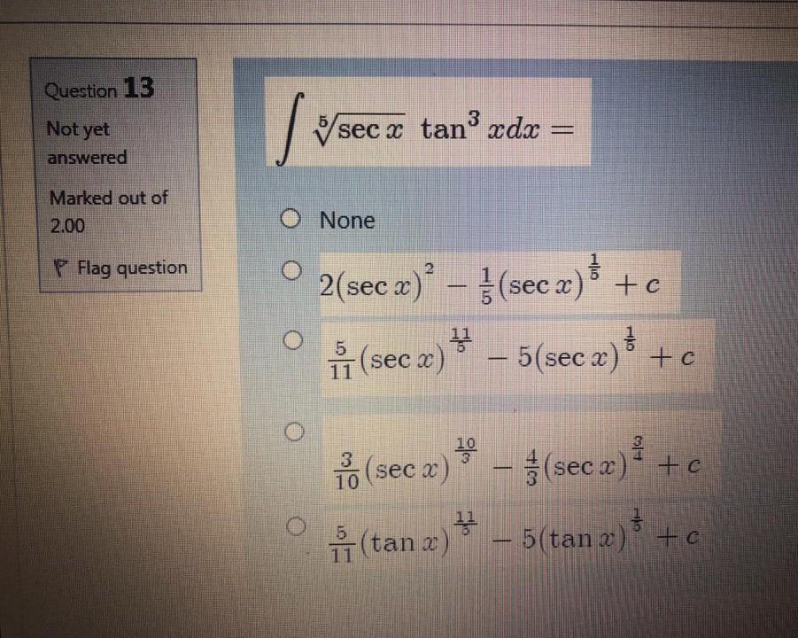 Question 13 Not Yet Answered Secx Tanº Xdx Marked Chegg Com