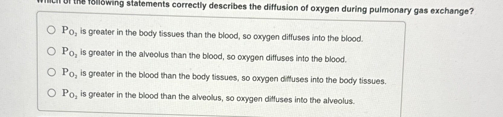 Solved PO2 ﻿is greater in the body tissues than the blood, | Chegg.com