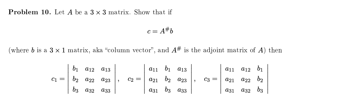 Solved Problem 10. ﻿Let A ﻿be a 3×3 ﻿matrix. Show that | Chegg.com