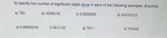 Solved 9) Identify the number of significant digits show in | Chegg.com