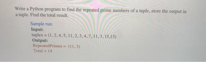 Solved Write a Python program to find the repeated prime | Chegg.com