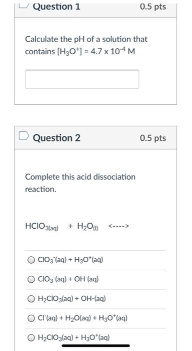 Solved Question 1 0.5 pts Calculate the pH of a solution | Chegg.com