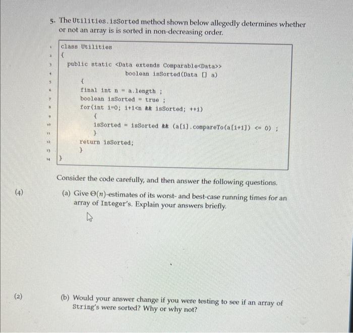 Solved Consider the code carefully, and then answer the | Chegg.com