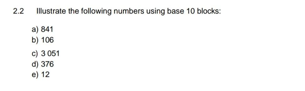 Solved 2.2 Illustrate the following numbers using base 10 | Chegg.com