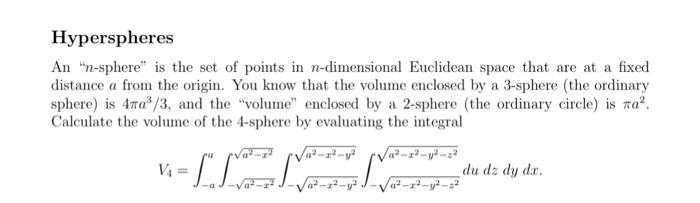 Hyperspheres
An n-sphere is the set of points in \( n \)-dimensional Euclidean space that are at a fixed distance \( a \) f