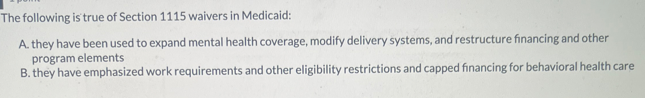 Solved The following is true of Section 1115 ﻿waivers in | Chegg.com