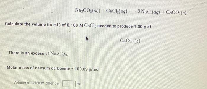 Solved Na2co3aqcacl2aq 2naclaqcaco3s Calculate The 4277