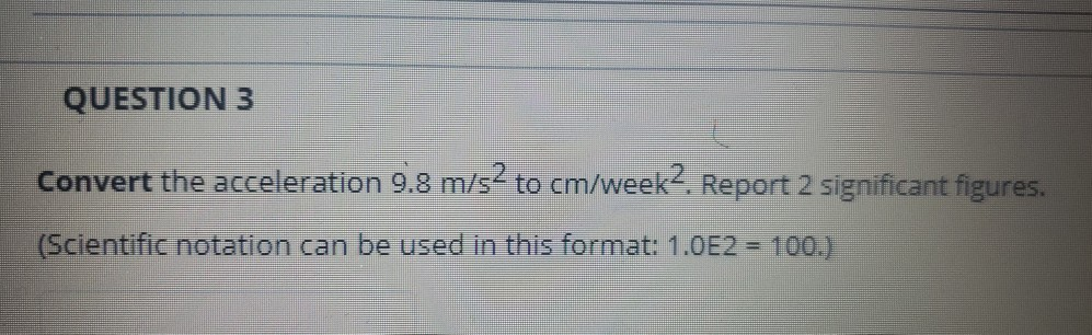 Solved QUESTION 3 Convert the acceleration 9.8 m/s2 to | Chegg.com