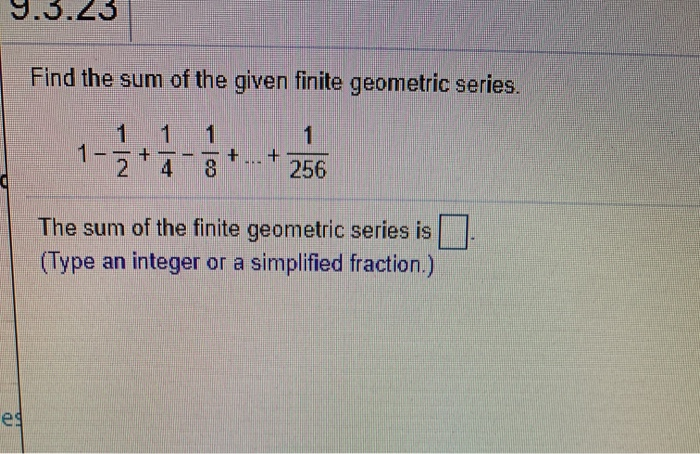 find the sum of the given finite geometric series