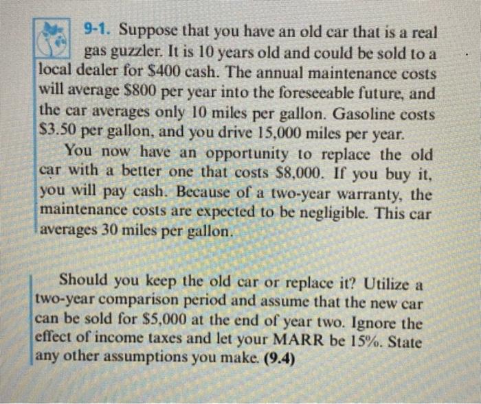 Solved 9-1. Suppose that you have an old car that is a real | Chegg.com