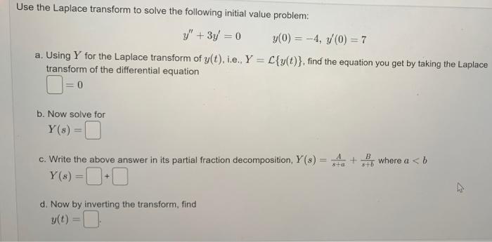 Solved Use The Laplace Transform To Solve The Following | Chegg.com