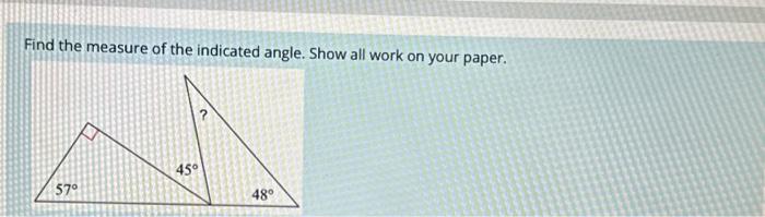 Solved Find The Measure Of The Indicated Angle. Show All | Chegg.com