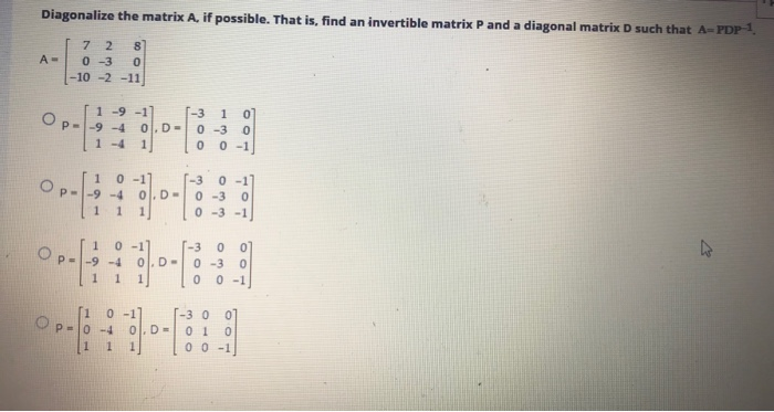 Solved Diagonalize the matrix A, if possible. That is, find | Chegg.com