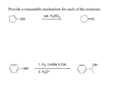 Solved Provide a reasonable mechanism for each of the | Chegg.com