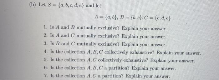 Solved (b) Let S = {a,b,c, D, E} And Let A= {a,b}, B = | Chegg.com