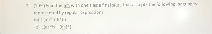 Solved 2. (10%) Find the nfa with one single final state | Chegg.com