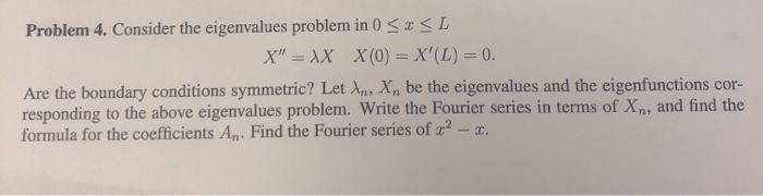 Solved Problem 4. Consider the eigenvalues problem in 0