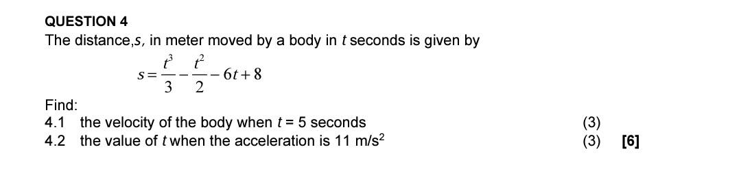 Solved QUESTION 4 The distance,s, in meter moved by a body | Chegg.com