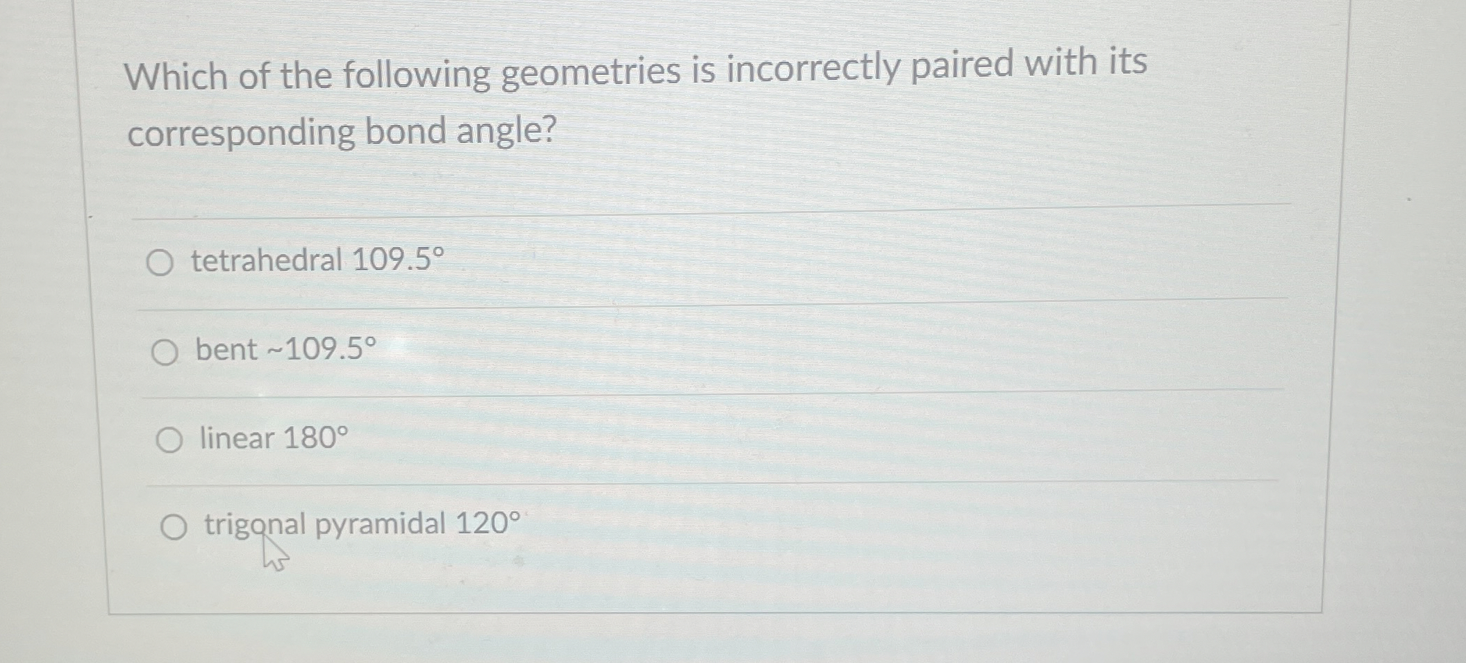 Solved Which of the following geometries is incorrectly | Chegg.com