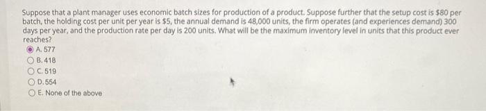 Solved Suppose that a plant manager uses economic batch | Chegg.com