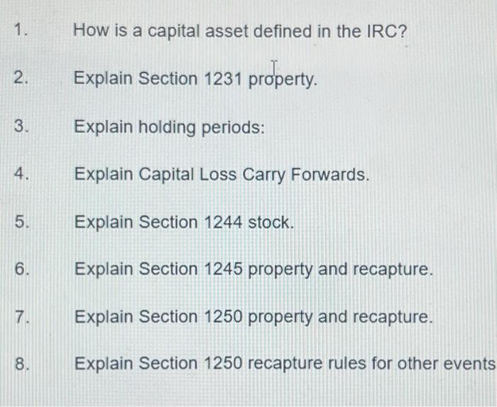 Solved 1. How is a capital asset defined in the IRC? 2.