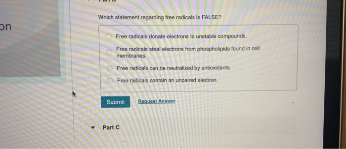 Solved Which Statement Regarding Free Radicals Is False? On | Chegg.com Solved Which Statement Regarding Free Radicals Is False? On | Chegg.com