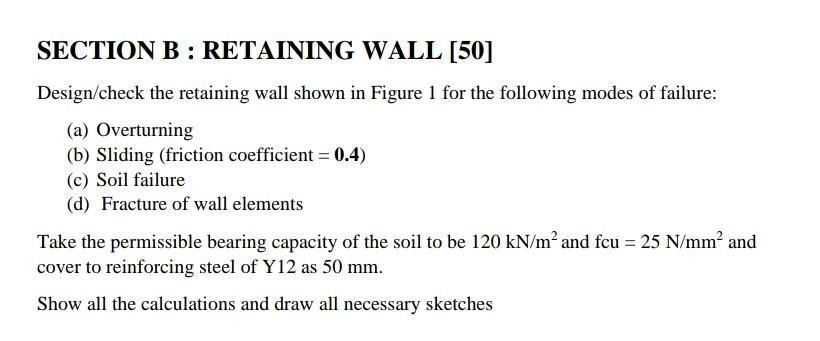 Solved SECTION B : RETAINING WALL [50] Design/check The | Chegg.com