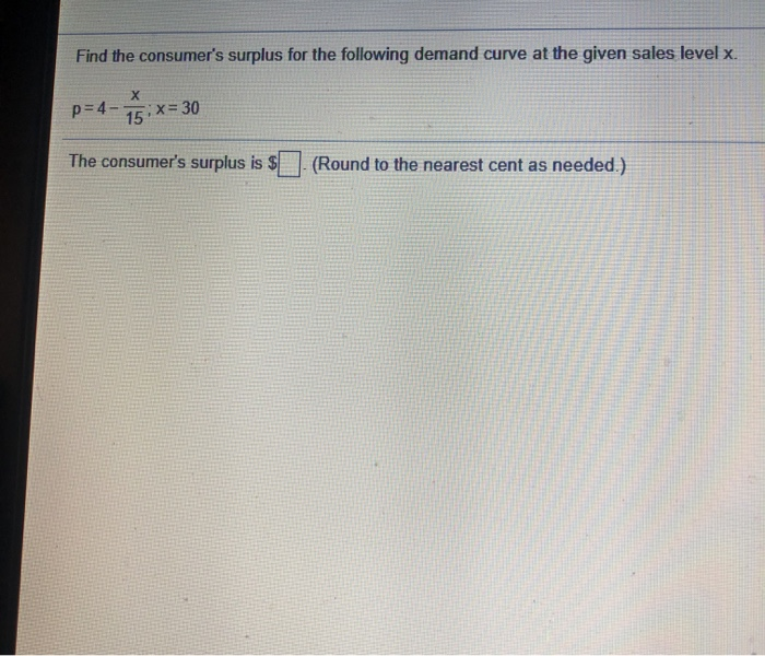 Solved Find The Consumer's Surplus For The Following Demand | Chegg.com