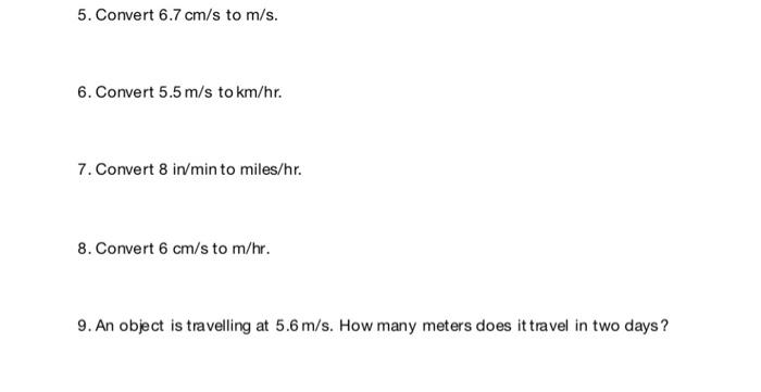 solved-5-convert-6-7-cm-s-to-m-s-6-convert-5-5-m-s-to-chegg