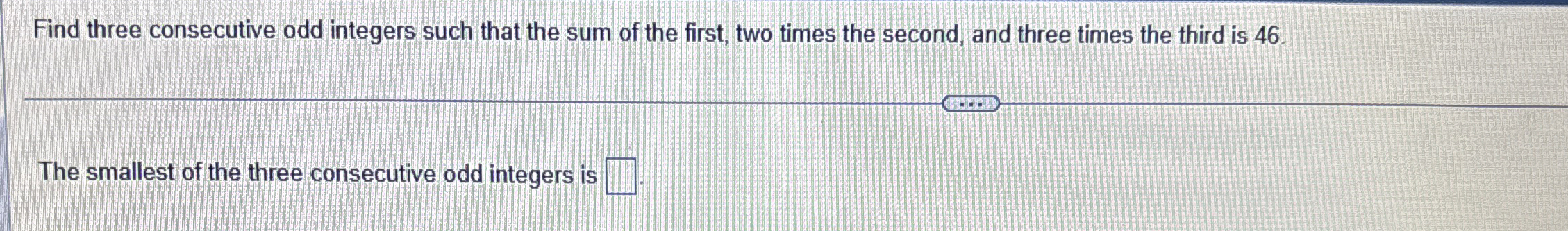Solved Find three consecutive odd integers such that the sum | Chegg.com