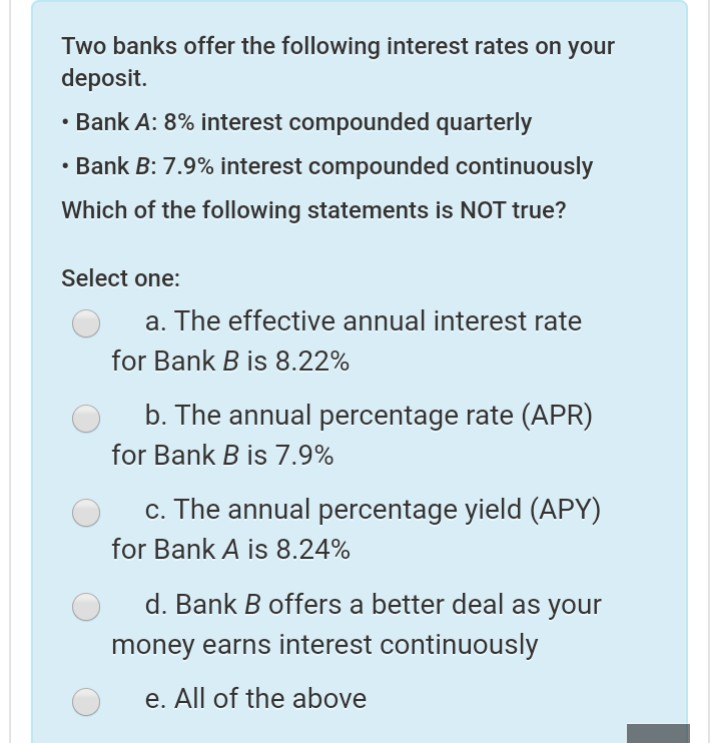 Solved Two Banks Offer The Following Interest Rates On Your | Chegg.com