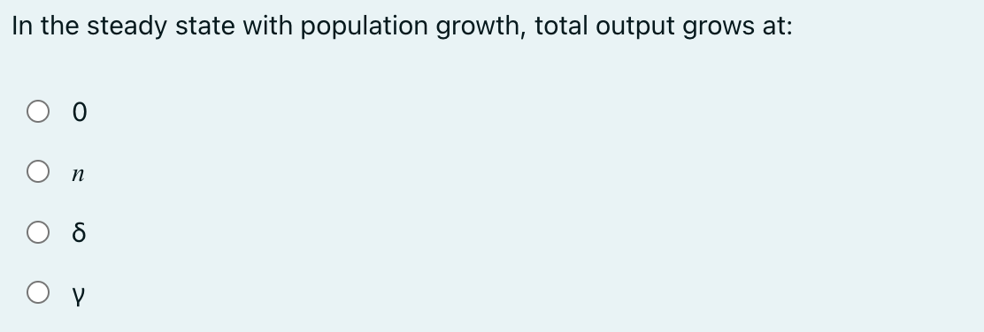Solved In the steady state with population growth, total | Chegg.com