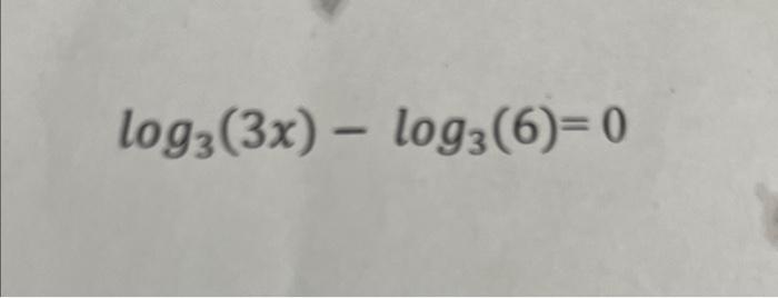 log6 4x )  2log6 3 )= 0