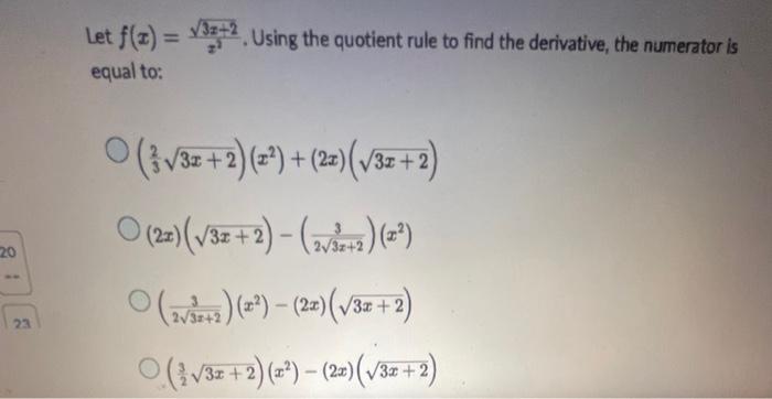 Solved 20 23 Let f(x) = √3+2. Using the quotient rule to | Chegg.com