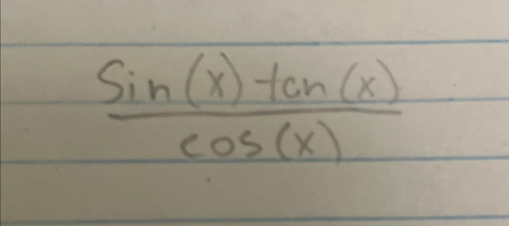 sin(x)tan(x)cos(x) | Chegg.com